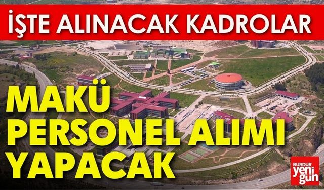 Burdur'da MAKÜ Sözleşmeli Personel Alacak