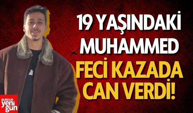 19 Yaşındaki Genç Kazada Hayatını Kaybetti