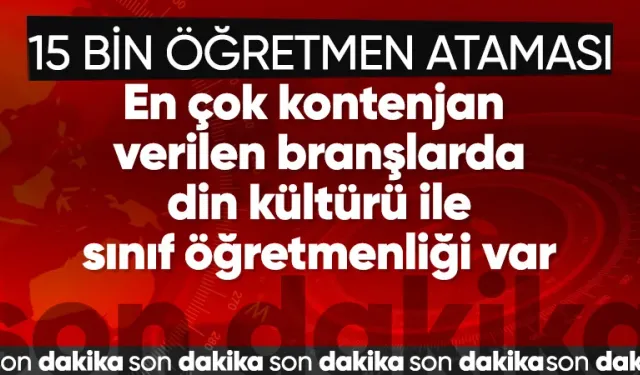 MEB, 15 bin öğretmen ataması kontenjanlarını açıkladı