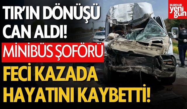 Minibüs Şoförü Feci Kazada Hayatını Kaybetti