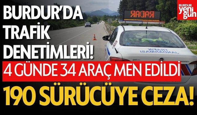Burdur'da 190 Araç Sürücüsüne Ceza!