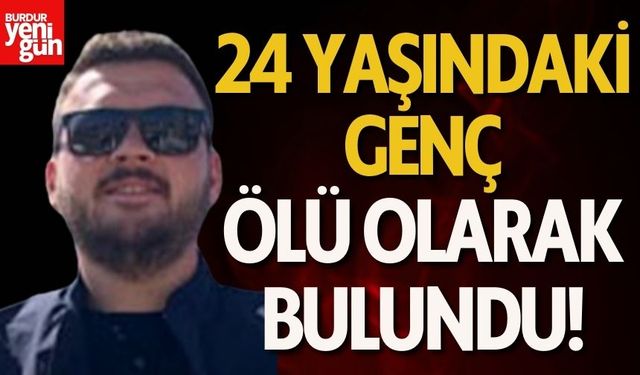 24 Yaşındaki Genç Ölü Bulundu