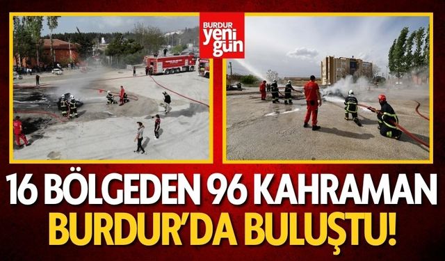16 Bölgeden 96 Kahraman Burdur’da Buluştu: Afetlere Karşı Ortak Eğitim!