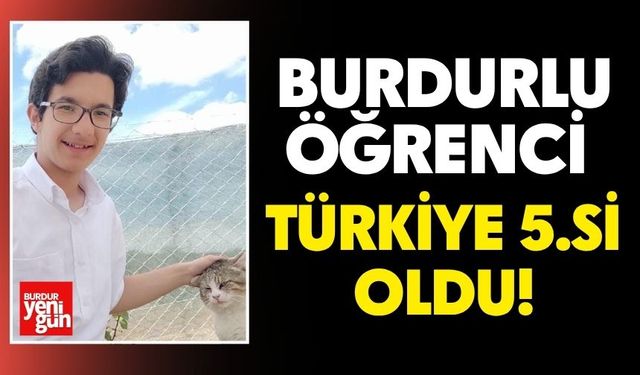 Burdurlu Öğrenci Türkiye 5.si Oldu!