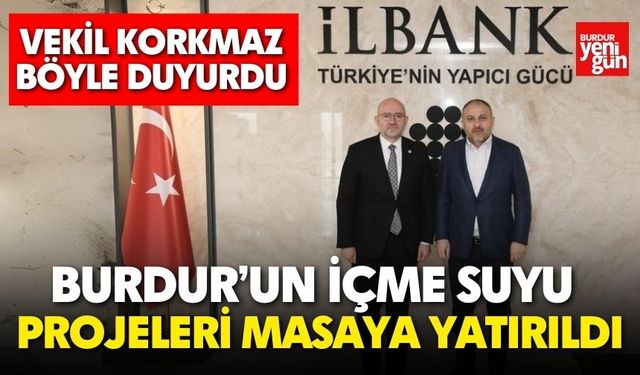 Burdur’un İçme Suyu Projeleri Masaya Yatırıldı