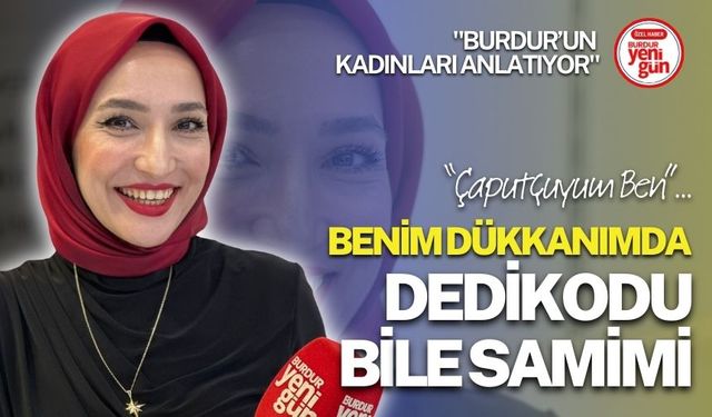 Benim Dükkanımda Dedikodu Bile Samimi