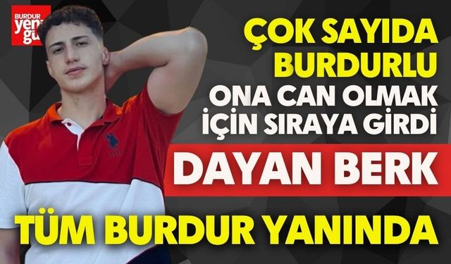 Dayan Berk! Burdur Senin Yanında