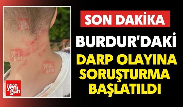 Burdur'daki Darp Olayına Soruşturma Başlatıldı