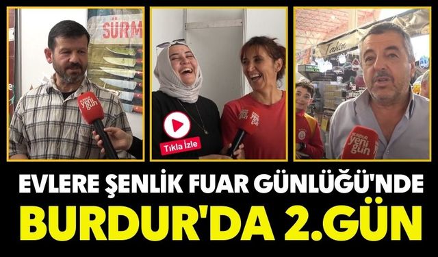 Evlere Şenlik Fuar Günlüğü'nde Burdur'da 2.Gün