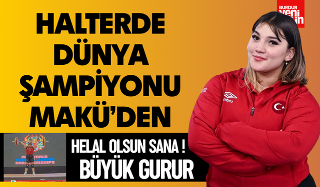 Halterde Dünya Şampiyonu MAKÜ’den