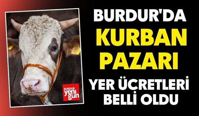 Burdur’da Kurban Pazarı Ücretleri Belli Oldu