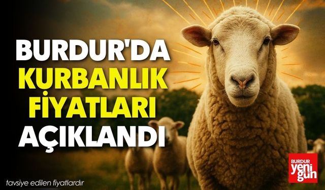 Burdur'da Kurbanlık Fiyatları Açıklandı