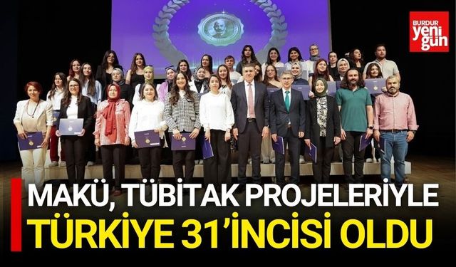 MAKÜ, TÜBİTAK Projeleriyle Türkiye 31’incisi Oldu
