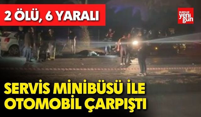 Servis Minibüsü ile Otomobil Çarpıştı