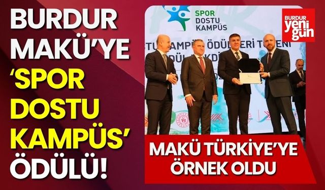 Burdur MAKÜ’ye ‘Spor Dostu Kampüs’ ödülü