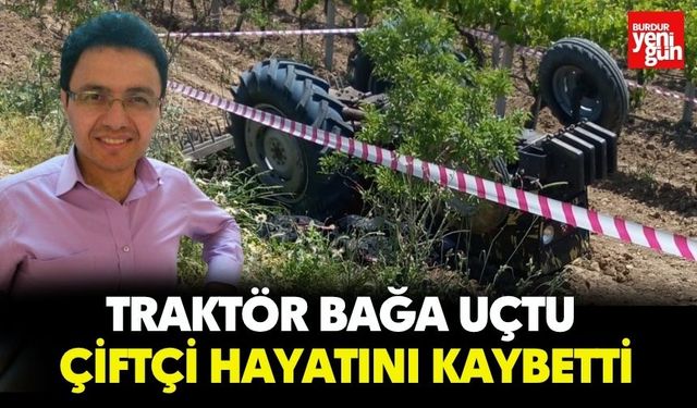 Traktör Bağa Uçtu Çiftçi Hayatını Kaybetti