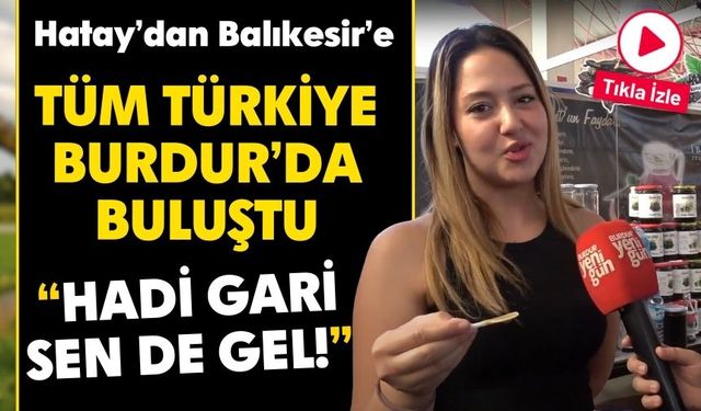 Tüm Türkiye Burdur'da Buluştu
