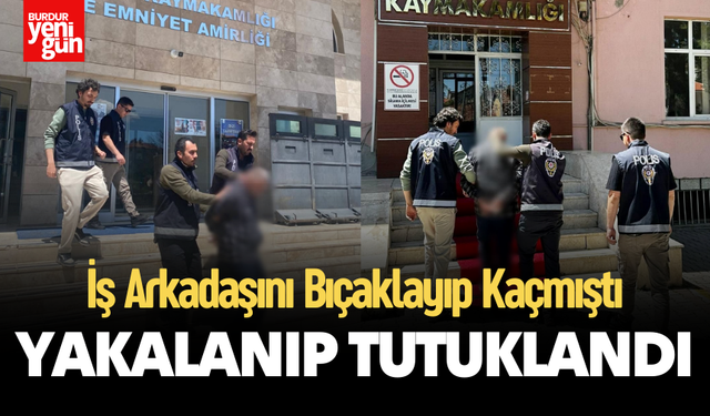 Bıçaklayıp Kaçmıştı; Yakalanıp Tutuklandı