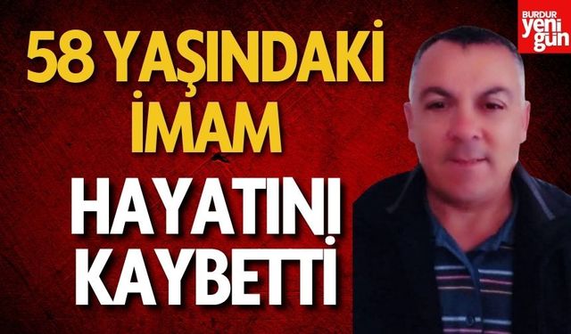 58 Yaşındaki İmam Hayatını Kaybetti