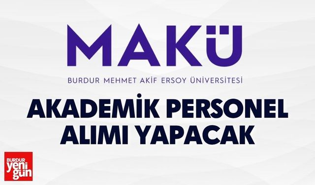 MAKÜ Akademik Personel Alımı Yapacak