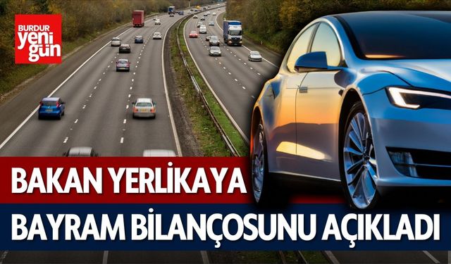 Bakan Yerlikaya bayram bilançosunu açıkladı