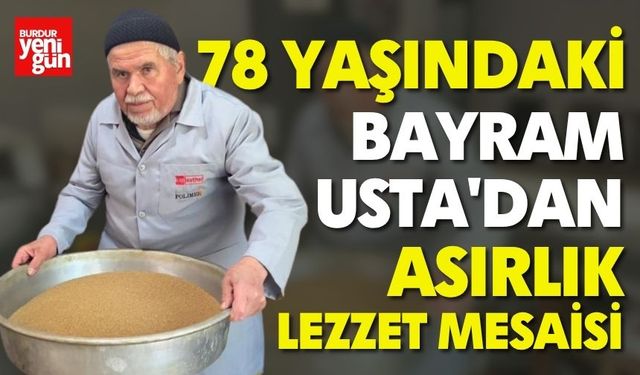 Bayram Usta'dan asırlık lezzet mesaisi