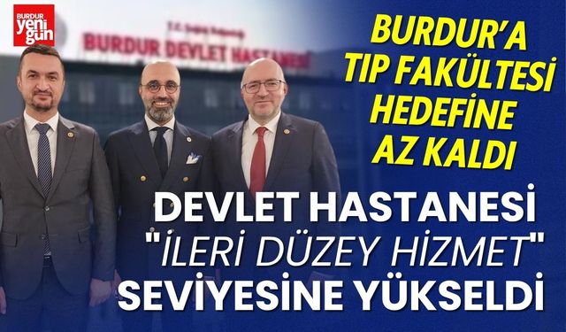 Burdur'a Tıp Fakültesi Hedefine Az Kaldı