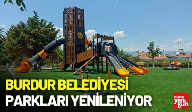 Burdur Belediyesi parkları yenileniyor