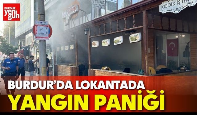 Burdur’da Lokantada Yangın Paniği