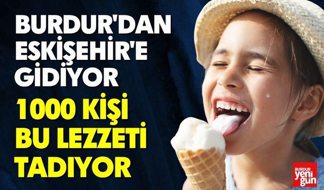 Burdur'dan Eskişehir'e Gidiyor