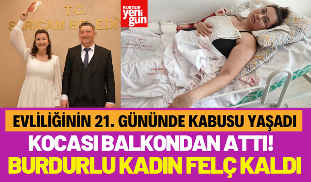 Burdurlu Kadın, Felç Geçirdi, Kocası Tarafından Balkondan Atıldı!