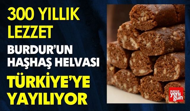 Burdur’un Haşhaş Helvası Türkiye’ye Yayılıyor