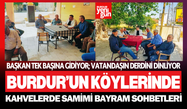 MHP Burdur İl Başkanı Mustafa Gün’den Köy Kahvehanelerine Ziyaret