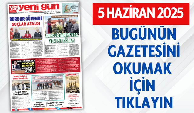 5 HAZİRAN 2025 PERŞEMBE BURDUR YENİ GÜN GAZETESİ SAYFALARI