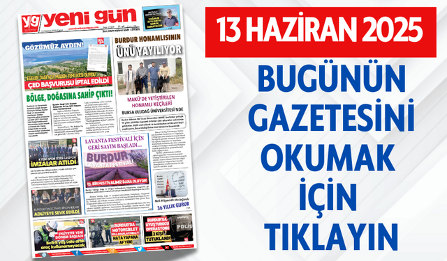 13 HAZİRAN 2025 CUMA BURDUR YENİ GÜN GAZETESİ SAYFALARI