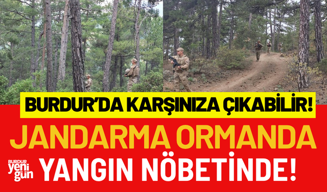 Burdur'da Jandarmadan Orman Nöbeti