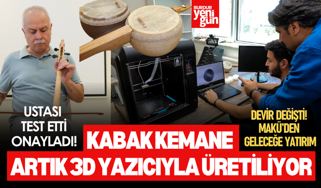 Kabak kemane artık 3D yazıcıyla üretiliyor