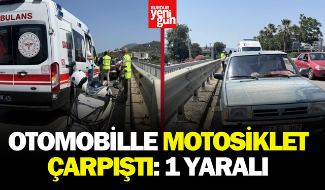 Otomobille motosiklet çarpıştı: 1 yaralı