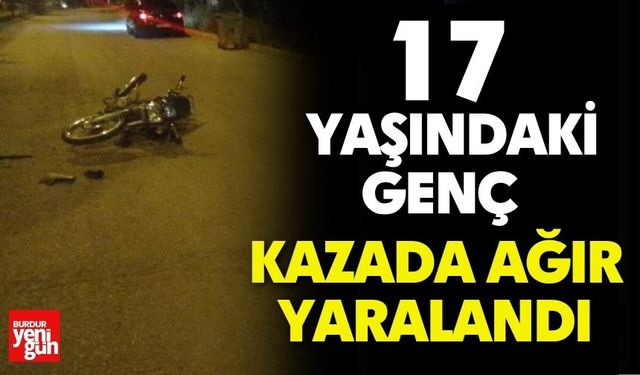 17 Yaşındaki Genç Kazada Ağır Yaralandı