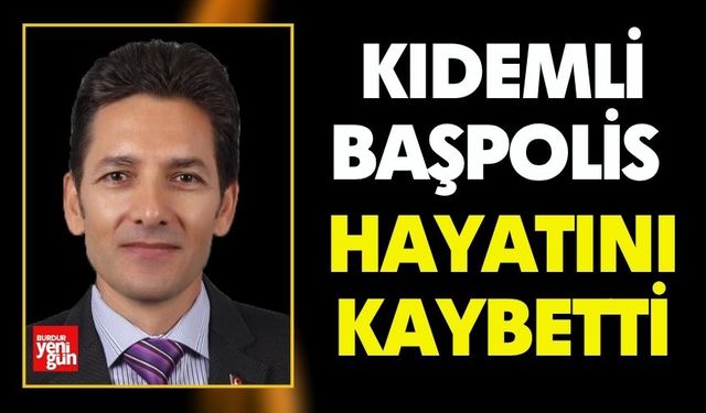 Kıdemli Başpolis Hayatını Kaybetti