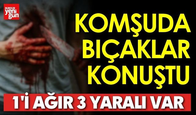 Komşuda Bıçaklar Konuştu