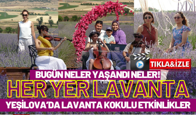 Yeşilova’da Lavanta Kokulu Etkinlikler