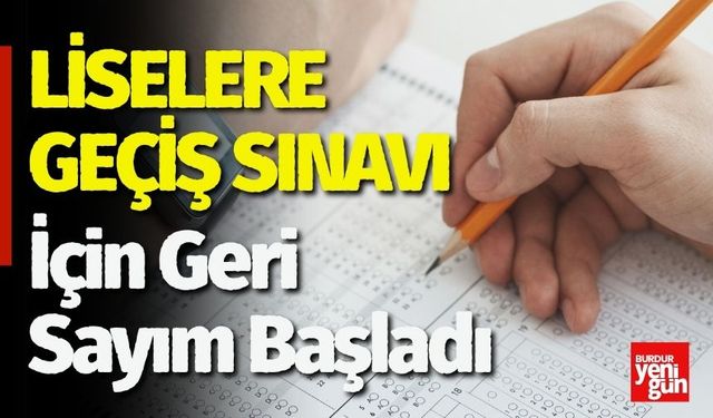 Liselere Geçiş Sınavı İçin Geri Sayım Başladı