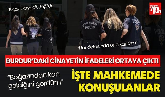 Burdur'daki Cinayetin İfadeleri Ortaya Çıktı