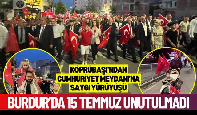 Burdur'da "15 Temmuz Demokrasi ve Milli Birlik Günü"  Etkinlikleri