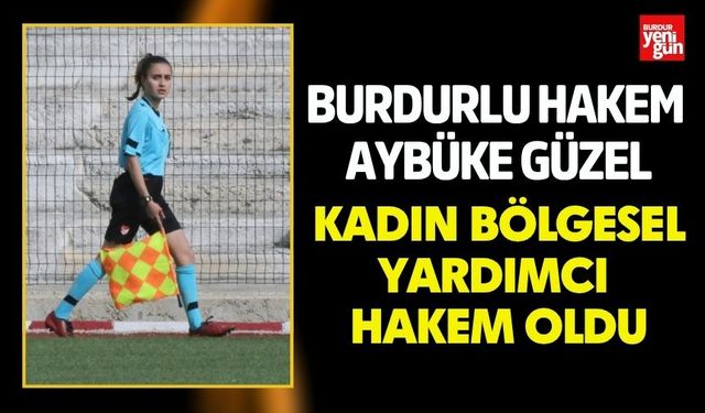 Burdurlu Hakem Aybüke Güzel’e Klasman Terfisi