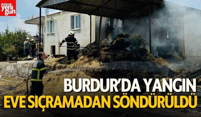 Burdur'da Evin Bahçesinde Yangın Çıktı!