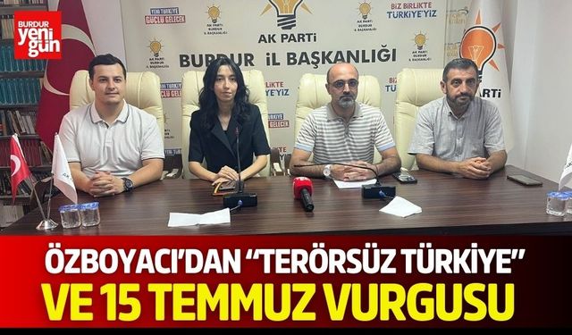 Özboyacı’dan “Terörsüz Türkiye” ve 15 Temmuz Vurgusu