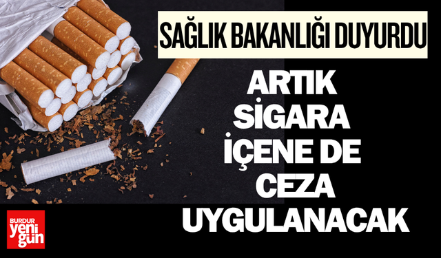 Sağlık Bakanlığı duyurdu: Artık sigara içene de ceza uygulanacak