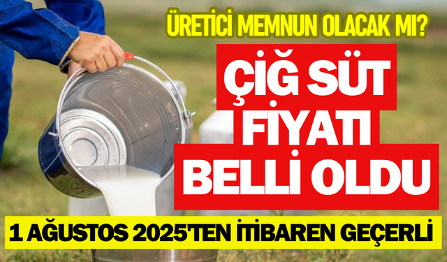Çiğ İnek Sütü Tavsiye Satış Fiyatı Açıklandı: 1 Ağustos 2025’ten İtibaren Geçerli
